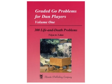 Graded Go Problems for Dan Players, Volume 1 (Life & Death)