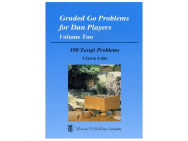 Graded Go Problems for Dan Players, Volume 2 (Tesuji)