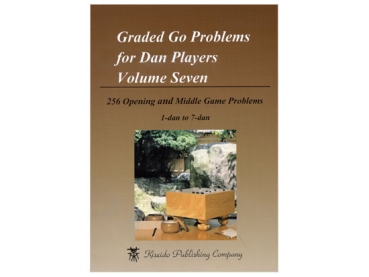 Graded Go Problems for Dan Players, Volume 7 (Opening/Middle Game)