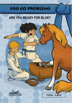 500 Go Problems: Are you Ready for Blue? (9 Kyu - 4 Kyu)