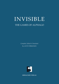 Invisible. The Games of AlphaGo (Softcover)