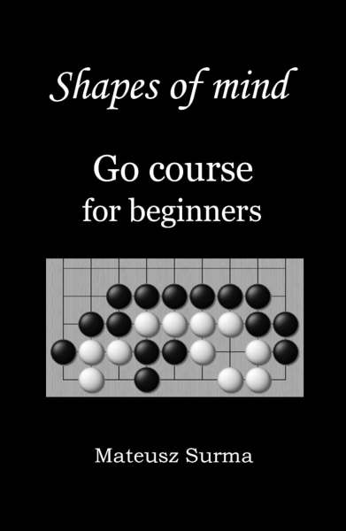 Shapes of Mind.  Go Course for Beginners